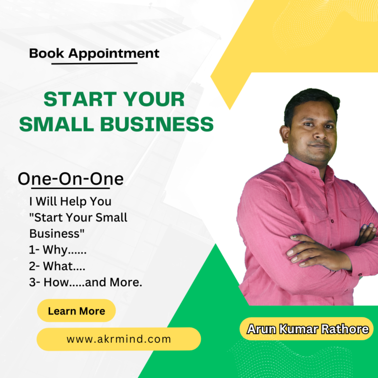 Start Your Small Business With Arun Kumar Rathore